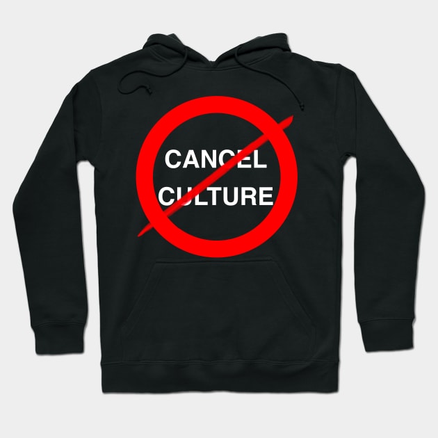 Stop cancel culture Hoodie by PG Illustration